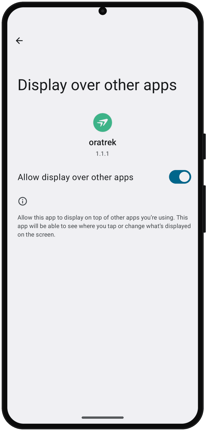Toggle “Allow display over other apps” for oratrek, turned on